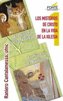 Los misterios de Cristo en la vida de la iglesia : el misterio de la Navidad : el misterio de la iglesia - Cervera Barranco, Pablo; Cantalamessa, Raniero