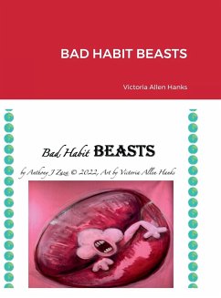 BAD HABIT BEASTS - Zaza, Anthony J