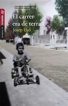 El carrer era de terra - Usó i Mañanós, Josep El carrer era de terra - Usó i Mañanós, Josep