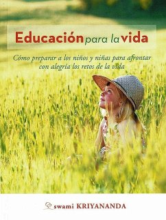 Cover Educación para la vida: Cómo preparar a los niños y niñas para afrontar con alegría los retos de la vida