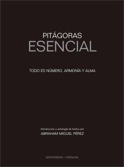 Pitágoras esencial : todo es número, armonía y alma - Miguel Pérez, Abraham