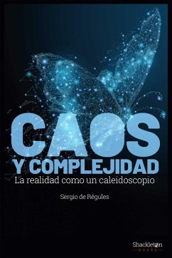 Caos y complejidad : la realidad como caleidoscopio - Régules Ruiz-Funes, Sergio de