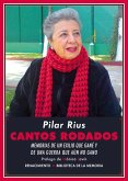 Cantos rodados : memorias de un exilio que gané y de una guerra que aún no gano