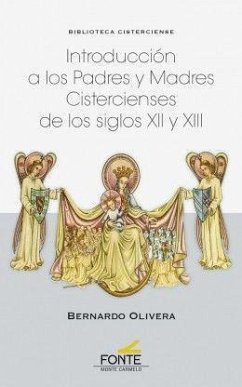 Introducción a los padres y madres cistercienses de los siglos XII y XIII - Olivera Padilla, Bernardo