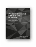 Aplicaciones informáticas de bases de datos relacionales : creación y gestión de bases de datos con Microsoft Access