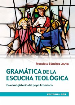Cover Gramática de la escucha teológica : en el magisterio del papa Francisco