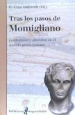 Tras los pasos de Momigliano : centralidad y alteridad en el mundo greco-romano