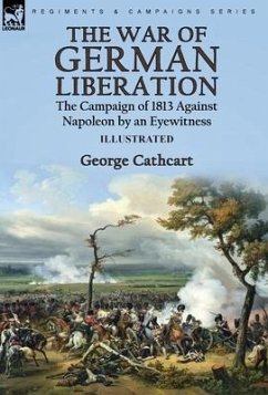 The War of German Liberation - Cathcart, George
