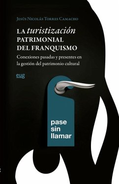 Cover Turistización patrimonial del franquismo patrimonial del franquismo