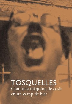Cover Tosquelles. Com una màquina de cosir en un camp de blat