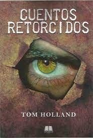 Cuentos retorcidos - Holland, Tom