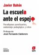 La escuela ante el espejo : paradigmas... - Bild 1