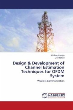 Design & Development of Channel Estimation Techniques for OFDM System - Bambhaniya, A B;Rathod, J M