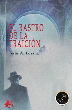 El rastro de la traición - Losana Sánchez, Jesús A.