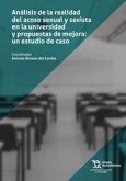 Análisis de la realidad del acoso sexual y sexista en la universidad y propuestas de mejora : un estudio de caso