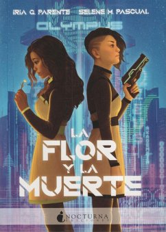 La flor y la muerte - Parente, Iria G.; Pascual, Selene M.