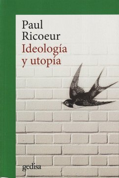 Ideología y utopía - Ricoeur, Paul