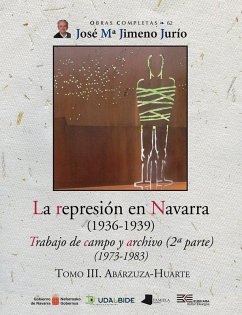 Cover La represión en Navarra (1936-1939) : trabajo de campo y archivo 2 (1973-1983) III : Abárzuza-Huarte