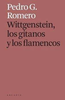 Cover Wittgenstein, los gitanos y los flamencos
