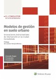 Modelos de gestión en suelo urbano : innovaciones instrumentales de intervención en la ciudad consolidada