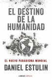 El destino de la humanidad El destino de la humanidad