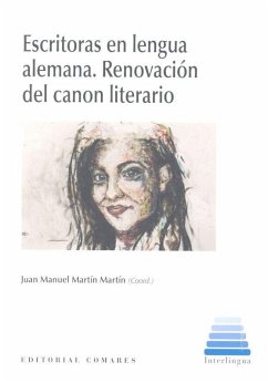 Escritoras en lengua alemana : renovación del canon literario - Martín Martín, Juan Manuel