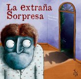 La extraña sorpresa La extraña sorpresa