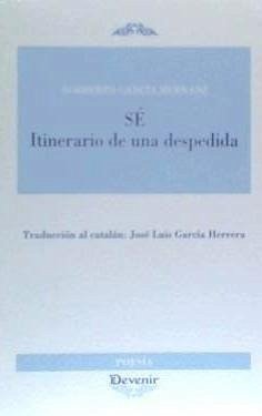 Sé : itinerario de una despedida - García Hernanz, Norberto; García Herrera, José Luis