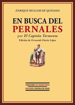 En busca del Pernales : por El Capitán Tormenta - Durán López, Fernando; Mullor de Quesada, Enrique