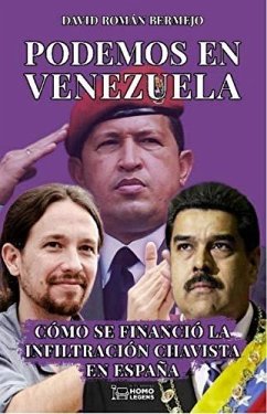 Cover PODEMOS EN VENEZUELA: CÓMO SE FINANCIO LA INFILTRACIÓN CHAVISTA EN ESPAÑA