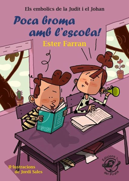 Poca broma amb l'escola! : Llibre infantil en català d'humor 8-10 anys Poca broma amb l'escola! : Llibre infantil en català d'humor 8-10 anys