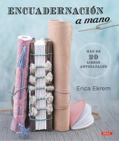 Encuadernación a mano : más de 20 libros artesanales - Ekrem, Erica