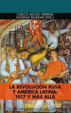 Cover La Revolución rusa y América Latina : 1917 y más allá