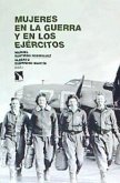 Mujeres en la guerra y en los ejércitos