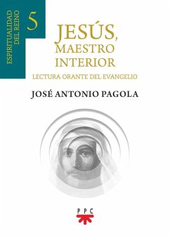 Cover Jesús, Maestro interior 5: Espiritualidad comprometida en el proyecto humanizador del reino de Dios