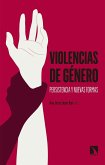 Violencias de género : persistencia y nuevas formas