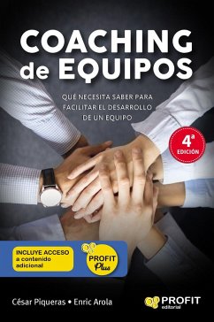 Coaching de equipos : lo que se necesita saber para facilitar el desarrollo de un equipo - Piqueras Gómez de Albacete, César; Arola Perez, Enric