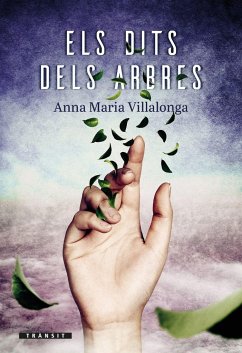 Els dits dels arbres - Villalonga, Anna María; Villalonga Fernández, Anna María