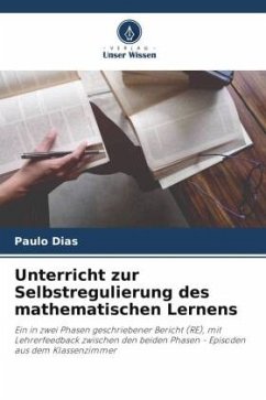 Unterricht zur Selbstregulierung des mathematischen Lernens - Dias, Paulo