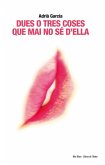 Dues o tres coses que mai no sé d'ella
