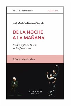 Cover De la noche a la mañana : medio siglo en la voz de los flamencos