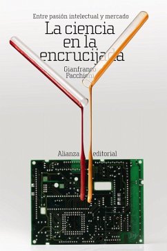 Cover La ciencia en la encrucijada : entre pasión intelectual y mercado