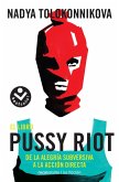 El libro Pussy Riot : de la alegría subversiva a la acción directa