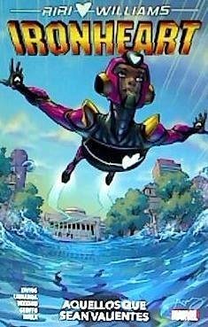 Riri Williams, Ironheart : aquellos que sean valientes - Bunn, Cullen