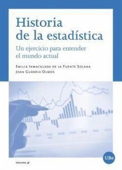 Historia de la estadística : un ejercicio para entender el mundo actual - Royo Ubieto, Manuel Felipe