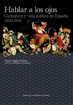 Cover Hablar a los ojos : caricatura y vida política en España, 1830-1918