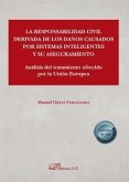 La responsabilidad civil derivada de los daños causados por sistemas inteligentes y su aseguramiento