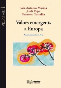 Valors emergents a Europa - Marina, José Antonio; Pujol, Jordi; Torralba Roselló, Francesc