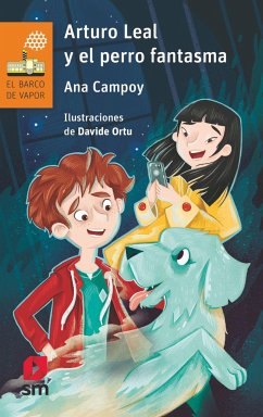 Arturo Leal y el perro fantasma - Campoy, Ana
