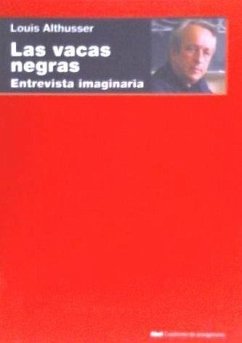 Las vacas negras : entrevista imaginaria - Althusser, Louis